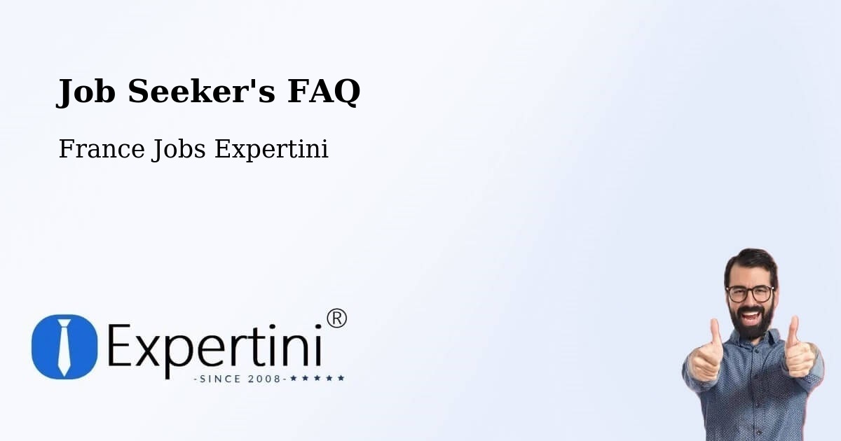 Job Seeker FAQ – Félines - France Jobs Expertini